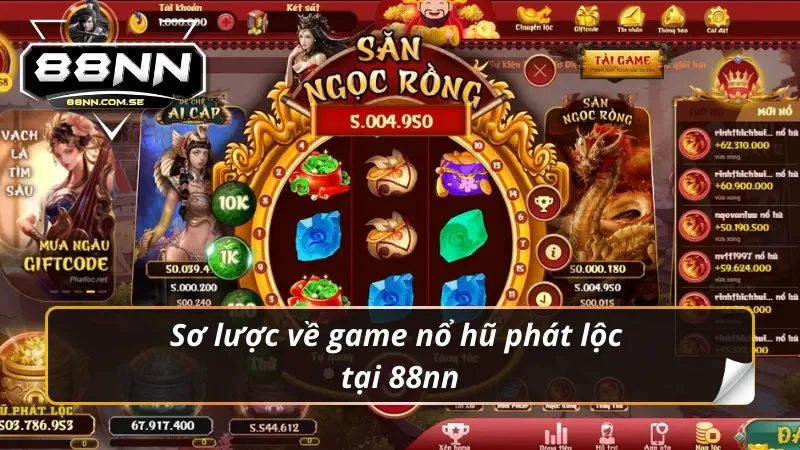 Tìm Hiểu Tất Tần Tật Về Game Nổ Hũ Phát Lộc Tại 88nn 1 Giới thiệu trò chơi nổ hũ phát lộc tại 88nn