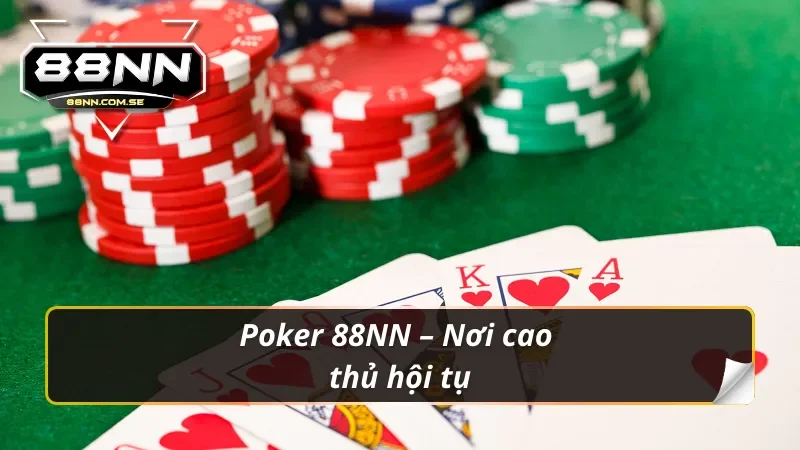 Poker 88NN – Đã Vào Là Không Lối Thoát 1 Khoảnh khắc căng não tại Poker 88NN
