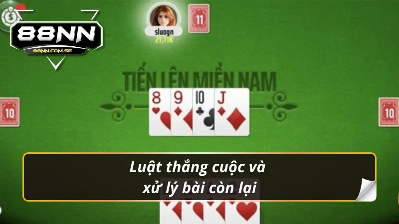 Khám Phá Tiến Lên Miền Nam 88NN Đầy Hấp Dẫn Năm 2026 4 Luật thắng cuộc và xử lý bài còn lại trong tiến lên miền nam 88nn