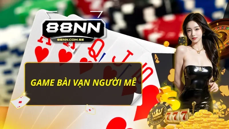 Trang chủ 41 Làm quen và đánh bại đối thủ trên mọi ván bài 88NN